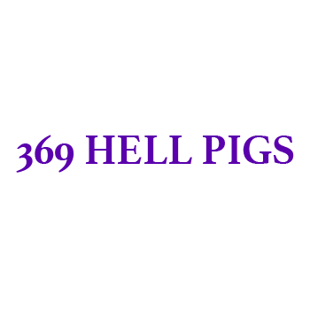 369 Hell Pigs